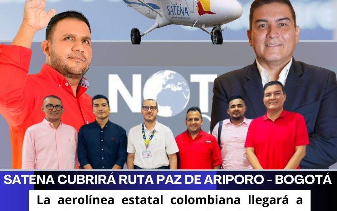 SATENA conectará a Paz de Ariporo con Bogotá